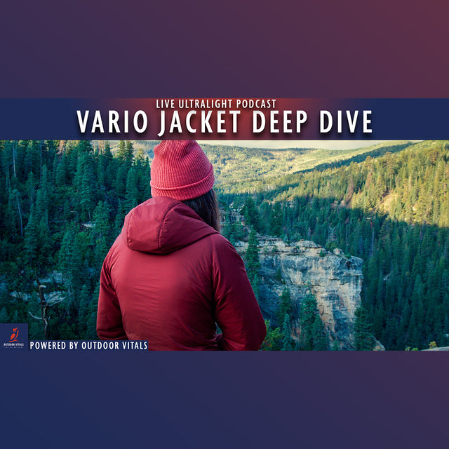 Live Ultralight Podcast EP 110 - Vario Jacket Deep Dive